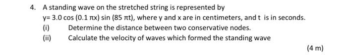 Solved 4. A standing wave on the stretched string is | Chegg.com
