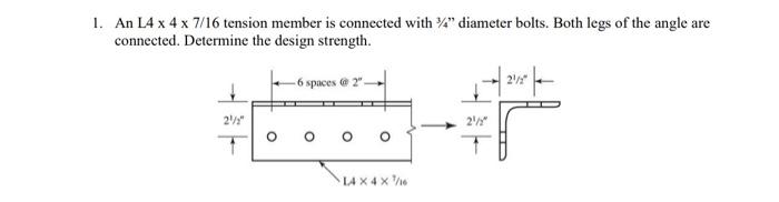 Solved An L4 ×4×7/16 tension member is connected with 3/4 