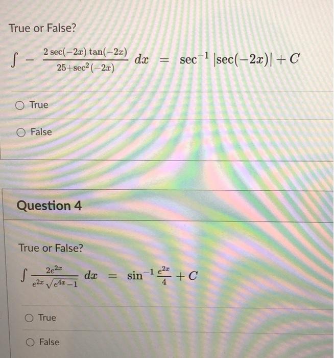 Solved True Or False S 2 Sec 22 Tan 23 25 Sec 2x Dx Chegg Com