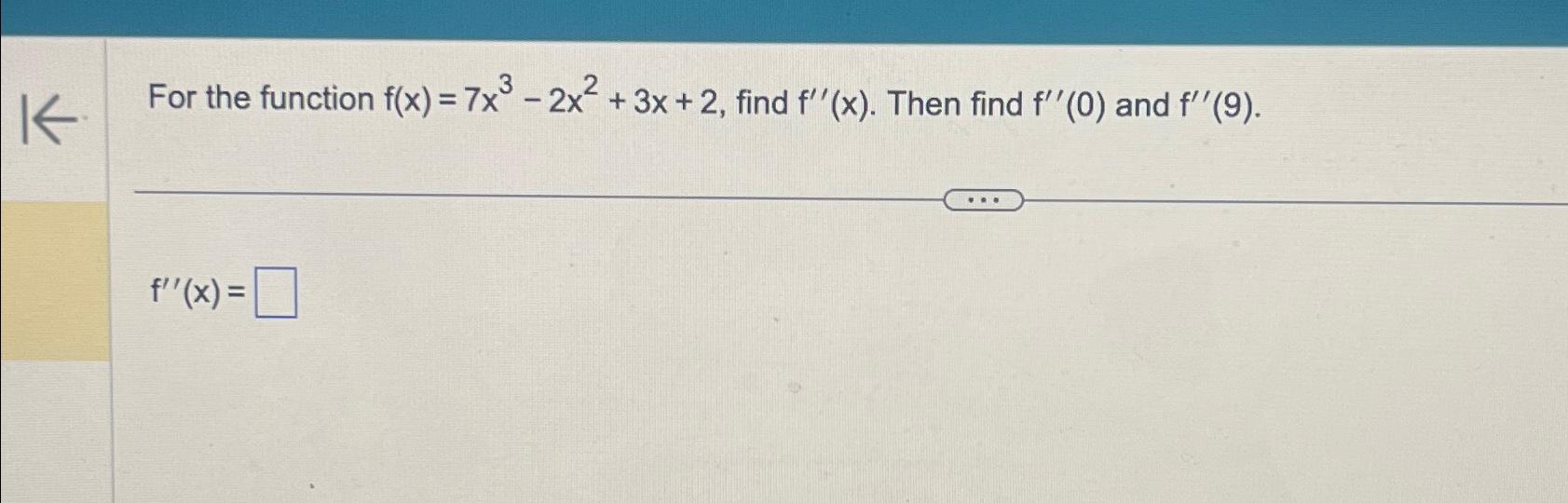 Solved For The Function F X 7x3 2x2 3x 2 ﻿find F X