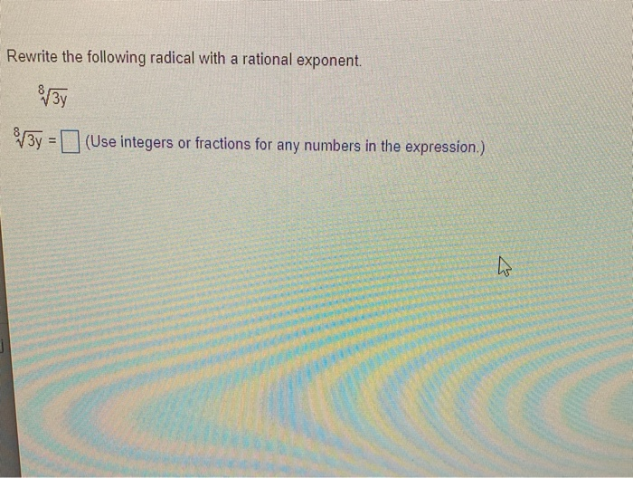 Solved Rewrite The Following Radical With A Rational