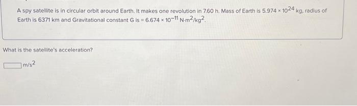 Solved A Spy Satellite Is In Circular Orbit Around Earth It