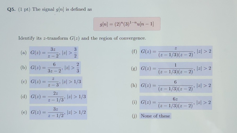 Solved Q4 1 Pt Given The Z Transforms Of X N And H N Chegg Com