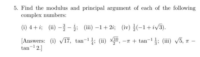 Solved 5. Find the modulus and principal argument of each of | Chegg.com