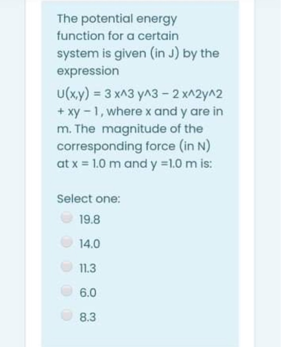 Solved The potential energy function for a certain system is | Chegg.com