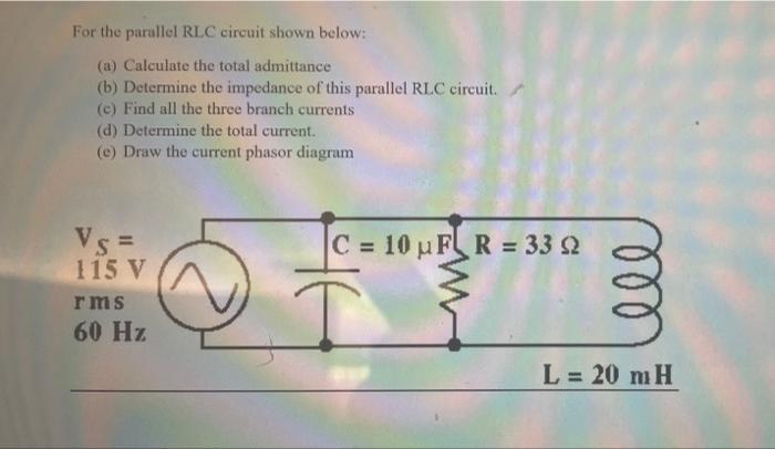 Solved For The Parallel RLC Circuit Shown Below: (a) | Chegg.com