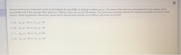 Solved A local eat-in pizza restaurant wants to investigate | Chegg.com