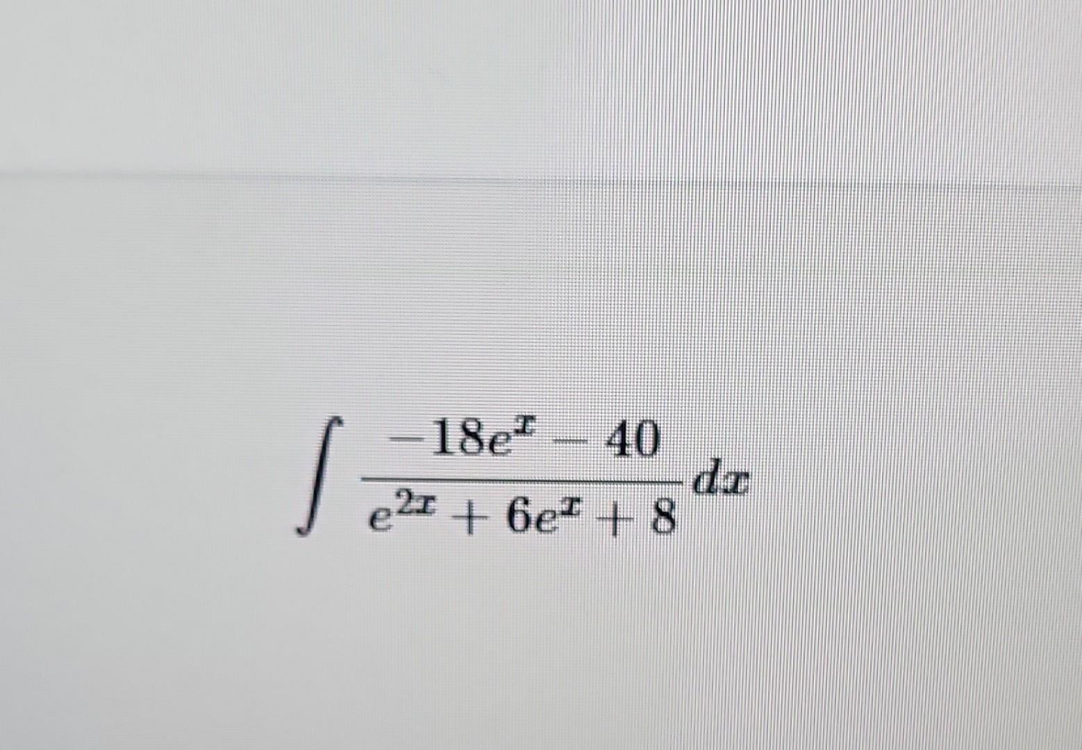 Solved Section 6.3: Problem 8 (1 point) Evaluate the | Chegg.com