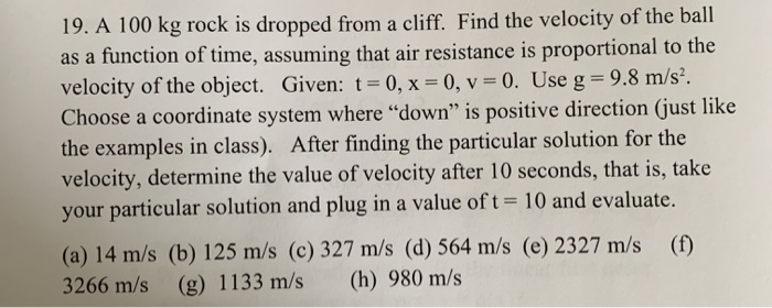 Solved 19. A 100 kg rock is dropped from a cliff. Find the | Chegg.com