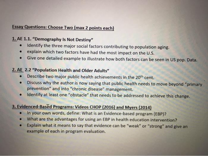 Essay Questions: Choose Two (max 2 points each) 1. AE 1.1. Demography Is Not Destiny • Identify the three major social fact