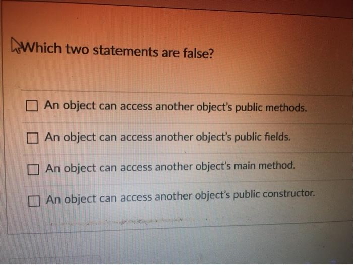 Solved WWhich two statements are false? An object can access | Chegg.com