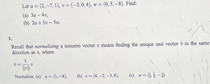 Solved Let u=(2,−7,1),v=(−3,0,4),w=(0,5,−8). Find: (a) | Chegg.com