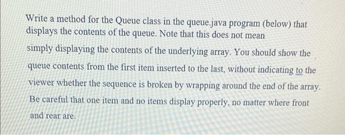 Solved Write a method for the Queue class in the queue.java | Chegg.com