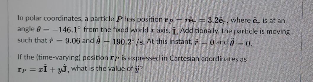 Solved In Polar Coordinates A Particle P Has Position Rp Chegg Com