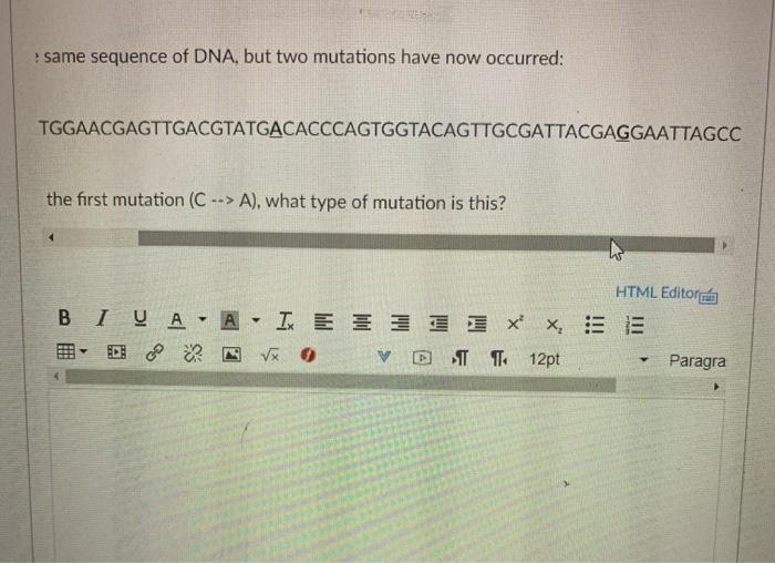 Solved Below is the same sequence of DNA, but two mutations | Chegg.com