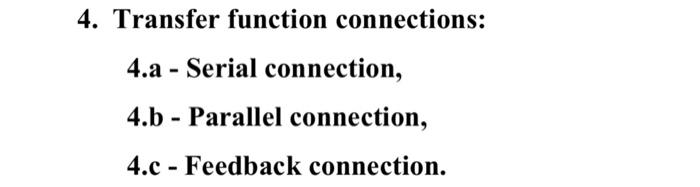 Solved 4. Transfer function connections: 4.a - Serial | Chegg.com