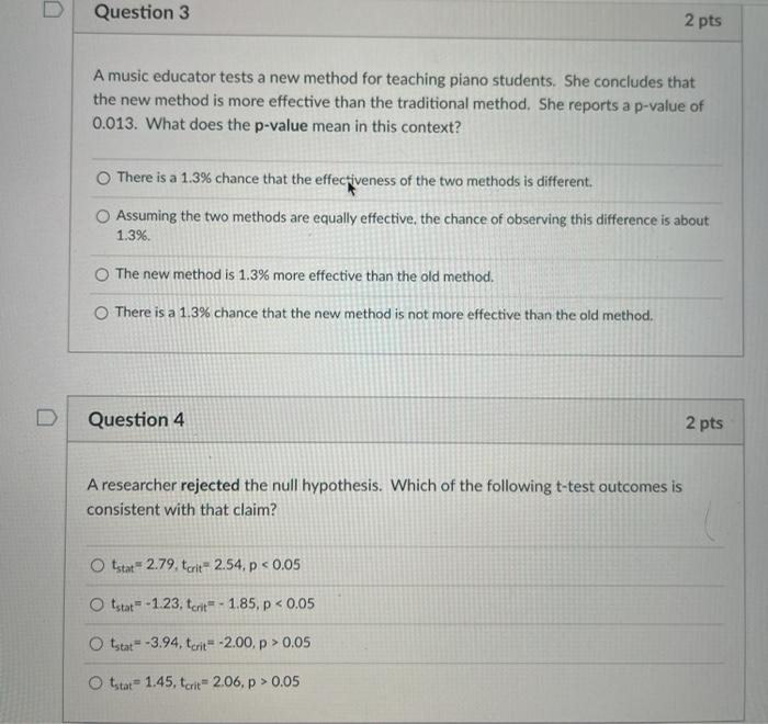 Solved Question 3 2 pts A music educator tests a new method 