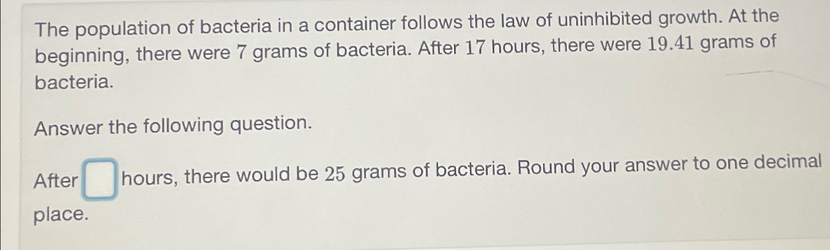 Solved The population of bacteria in a container follows the | Chegg.com