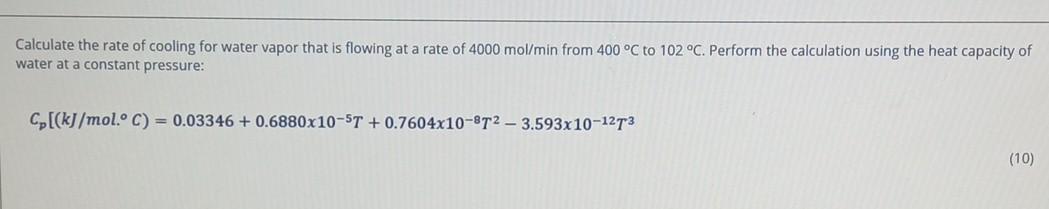 Solved Calculate the rate of cooling for water vapor that is | Chegg.com