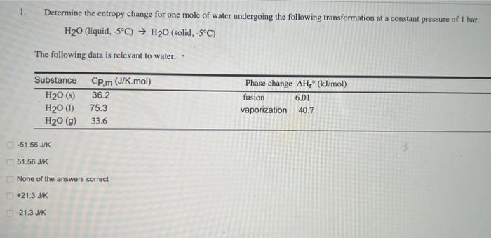 Solved 1. Determine the entropy change for one mole of water | Chegg.com