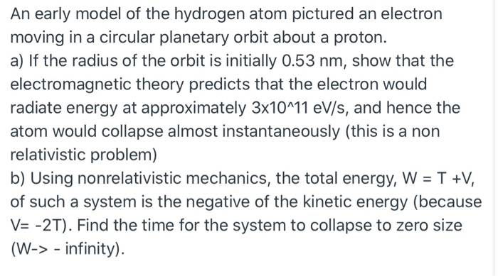 Solved An early model of the hydrogen atom pictured an | Chegg.com
