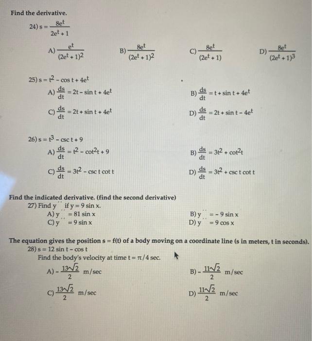 Solved Find the derivative. Set 24) s = 2et. 1 et A) Bet B) | Chegg.com