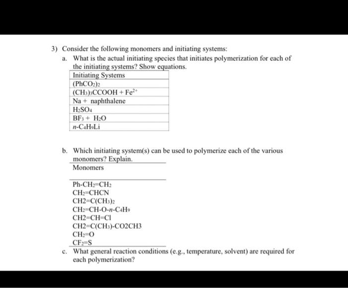 Solved 3) Consider the following monomers and initiating | Chegg.com