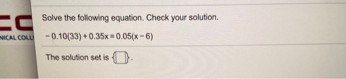 Solved Solve the following equation. Check your solution. | Chegg.com