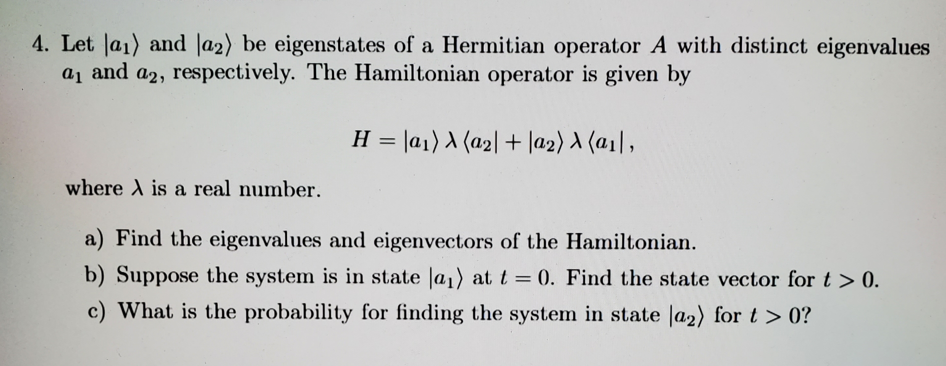 Solved Let |a1:|| ﻿and |a2:|| ﻿be eigenstates of a Hermitian | Chegg.com