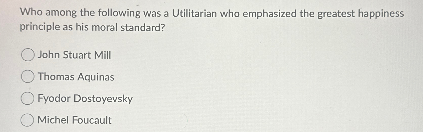 Solved Who among the following was a Utilitarian who | Chegg.com