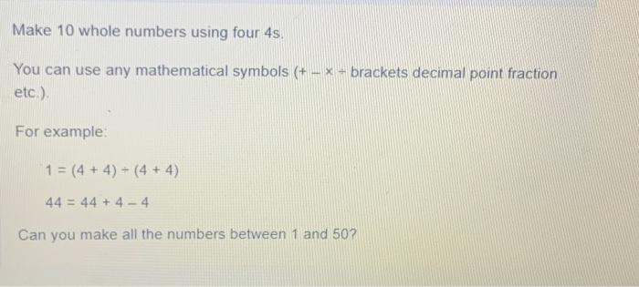 Solved Make 10 whole numbers using four 4 s. You can use any | Chegg.com