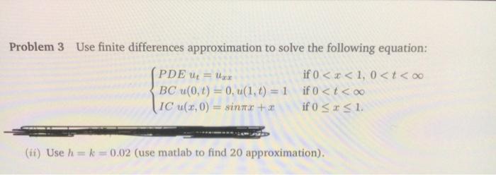 Solved Problem 3 Use finite differences approximation to | Chegg.com