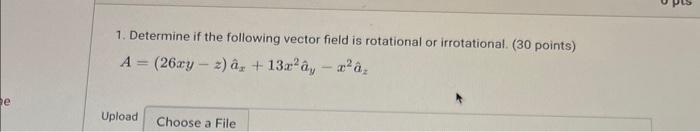 Solved 1. Determine if the following vector field is | Chegg.com