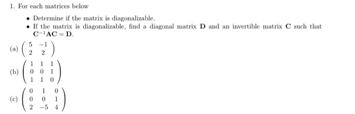 Solved 1. For each matrices below • Determine if the matrix | Chegg.com
