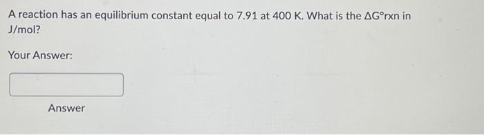 Solved URGENT!!!!!A reaction has an equilibrium constant | Chegg.com