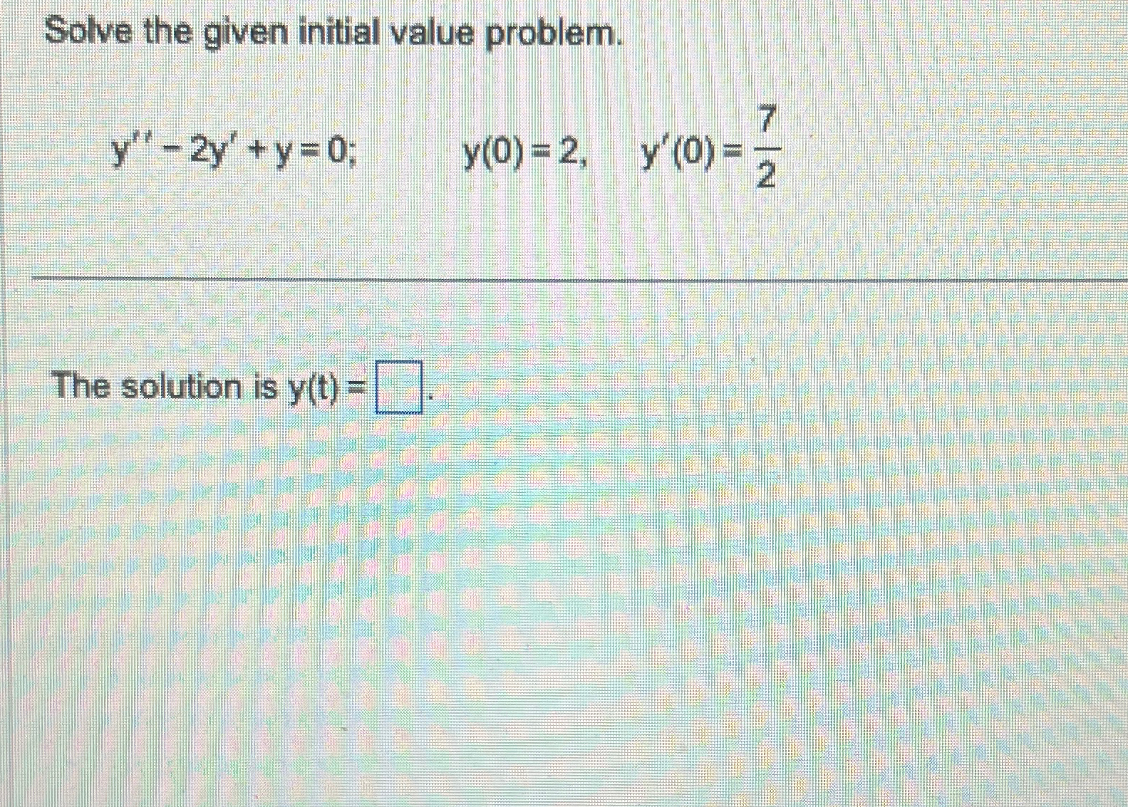 Solved Solve the given initial value | Chegg.com