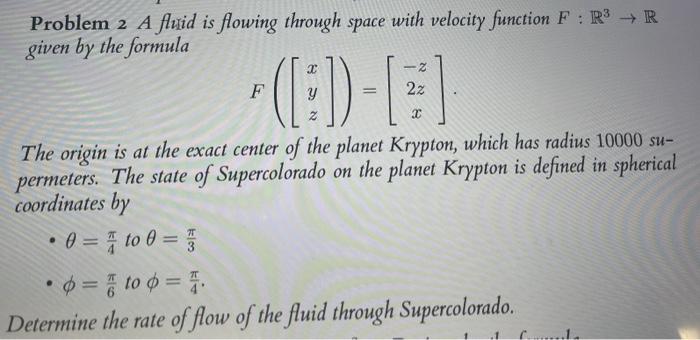Solved Problem 2 A fluid is flowing through space with | Chegg.com