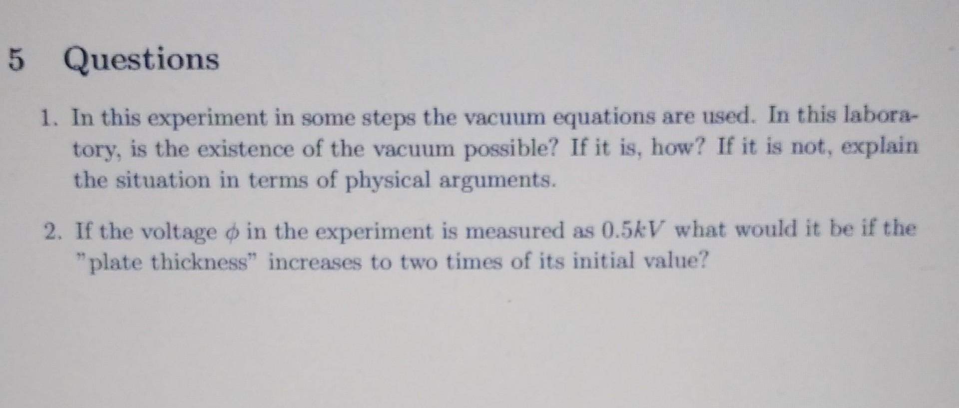 Solved 1. In this experiment in some steps the vacuum