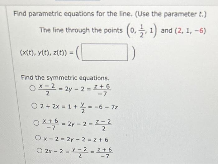 Solved Find parametric equations for the line. (Use the | Chegg.com