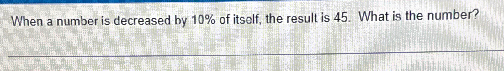 solved-when-a-number-is-decreased-by-10-of-itself-the-chegg