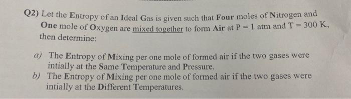 Solved Q2) Let the Entropy of an Ideal Gas is given such | Chegg.com