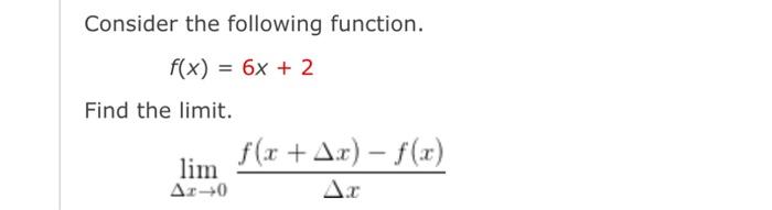 Solved Consider the following function. f(x)=6x+2 Find the | Chegg.com