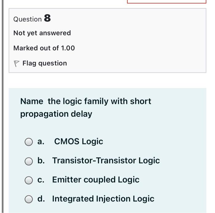 Solved Question 8 Not yet answered Marked out of 1.00 P Flag | Chegg.com