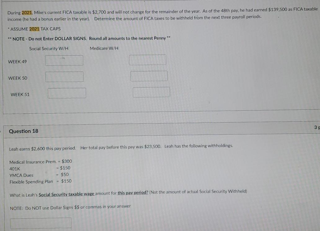 Solved During 2021, Mike's current FICA taxable is 2,700