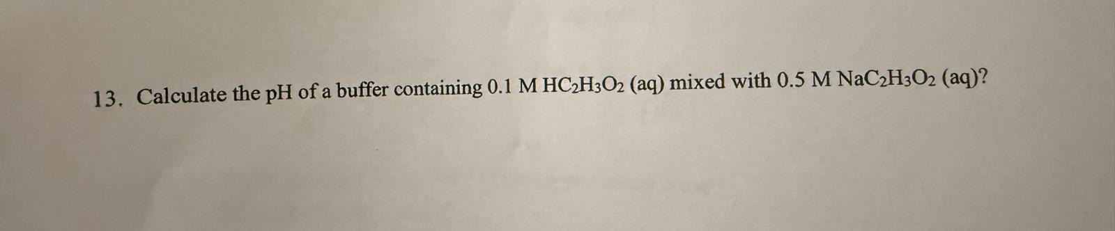 Solved Calculate the pH of a buffer containing | Chegg.com