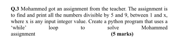 Solved Q.3 Mohammed got an assignment from the teacher. The | Chegg.com
