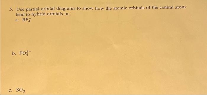 Solved The Use Partial Orbital Diagrams To Show How The