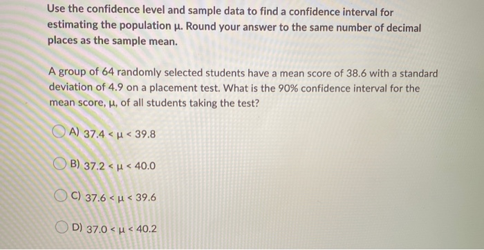 Solved Use the confidence level and sample data to find a | Chegg.com