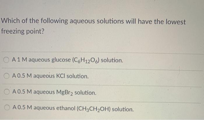 Solved Which Of The Following Aqueous Solutions Will Have