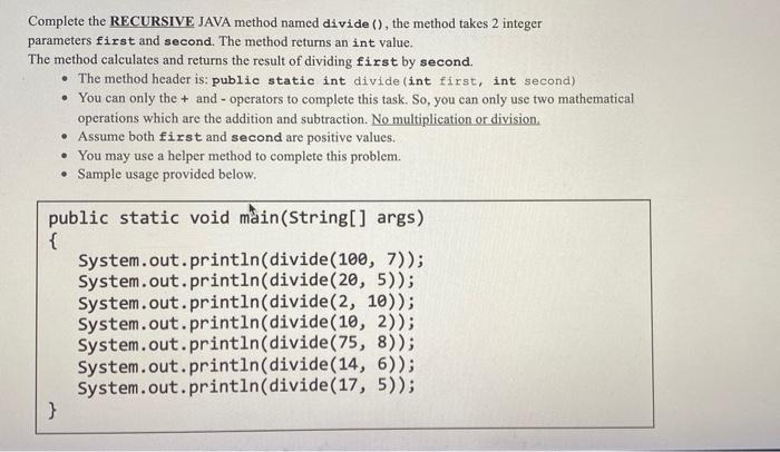 Solved Complete the RECURSIVE JAVA method named divide (), | Chegg.com